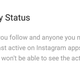 Illustration for article titled You Might Want to Turn Off Instagram’s New, Humiliating Activity Statusem/em